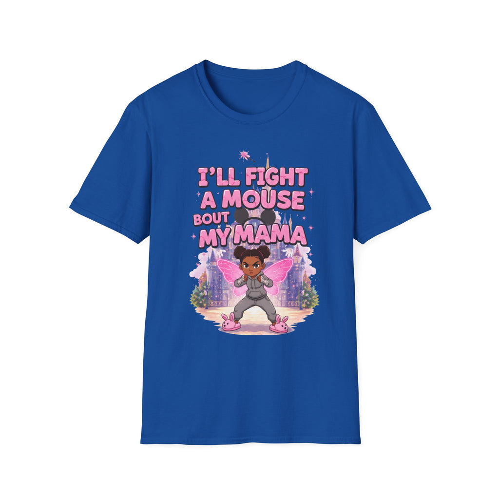 I'll Fight a Mouse 'Bout My Mama T-Shirt — Cute Protective Mom/Daughter Graphic Tee