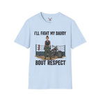 I'll Fight My Daddy T-Shirt Graphic Tee