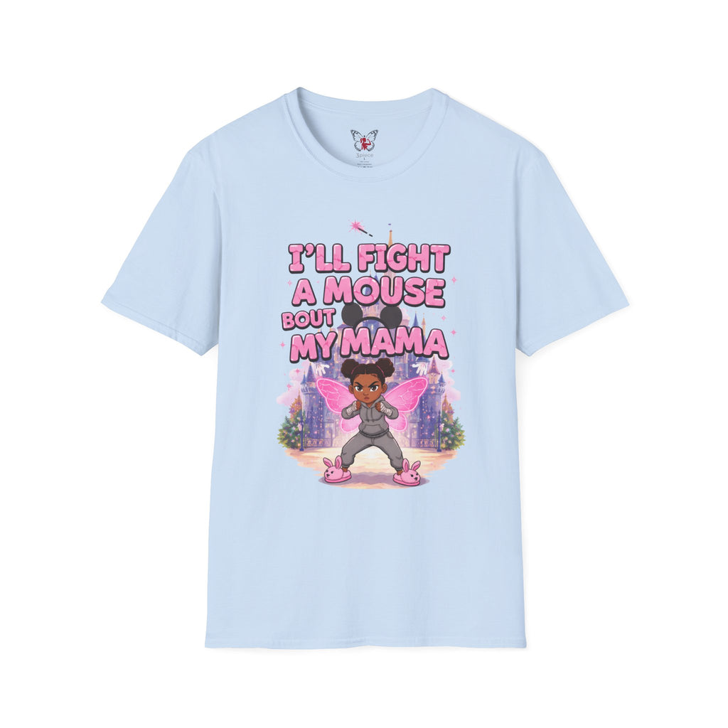 I'll Fight a Mouse 'Bout My Mama T-Shirt — Cute Protective Mom/Daughter Graphic Tee