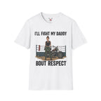 I'll Fight My Daddy T-Shirt Graphic Tee