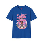 I'll Fight a Mouse 'Bout My Mama T-Shirt — Cute Protective Mom/Daughter Graphic Tee