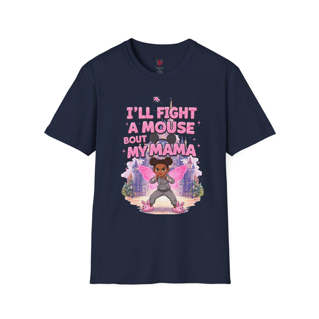 I'll Fight a Mouse 'Bout My Mama T-Shirt — Cute Protective Mom/Daughter Graphic Tee