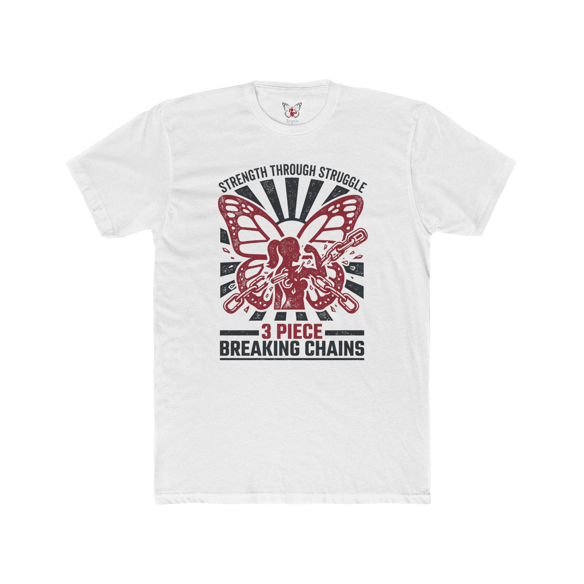 Strength Through Struggle Butterfly Tee — “3 Piece Breaking Chains” Inspirational Shirt